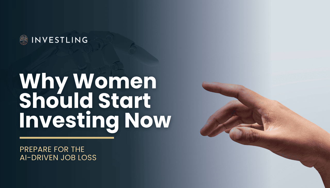 Why Women Should Start Investing Now: Preparing for AI-Driven Job Loss